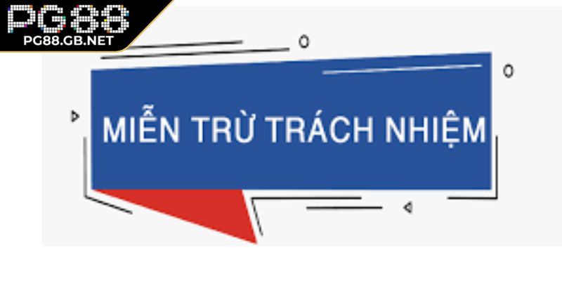 Điều kiện áp dụng miễn trừ trách nhiệm PG88 cho hội viên