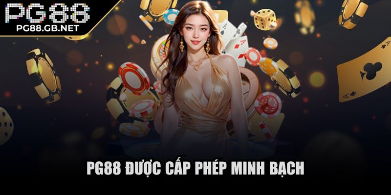 PG88 được cấp phép minh bạch