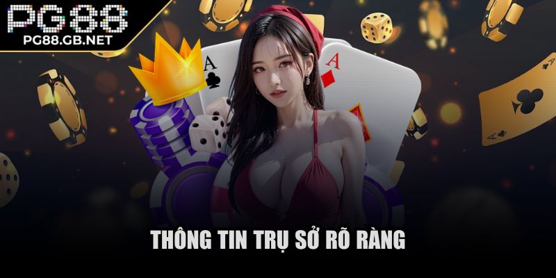 Thông tin trụ sở rõ ràng